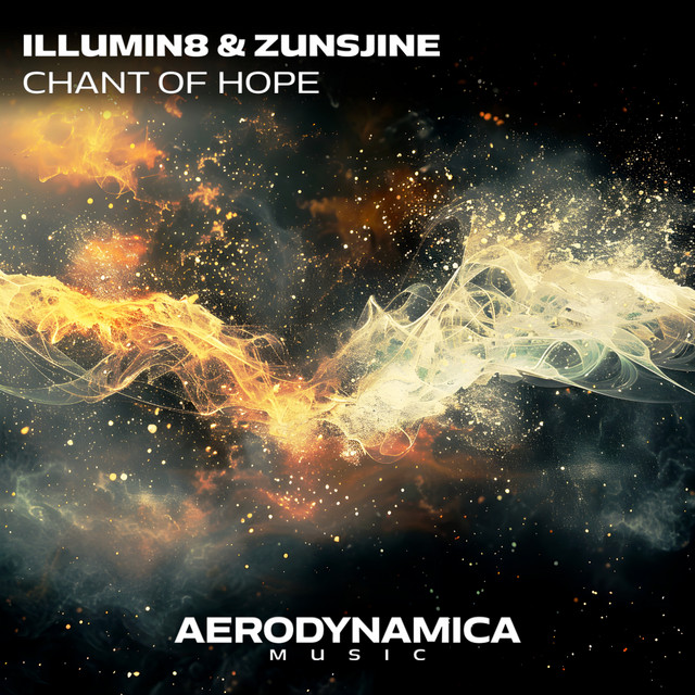 Illumin8 & Zunsjine - Chant of Hope (Extended)